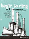 Begin to Ring Handbell sheet music cover Thumbnail